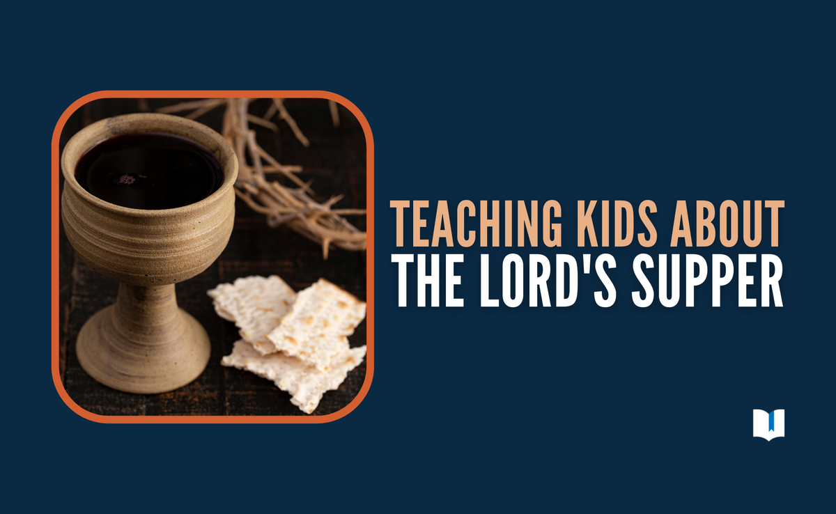 teaching-kids-about-the-lord-s-supper-grace-curriculum