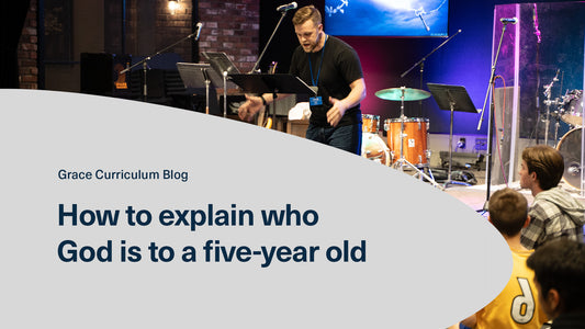 How to Explain Who God Is to a 5-Year-Old