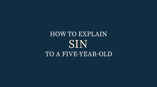 How To Explain Sin to a Five-Year-Old