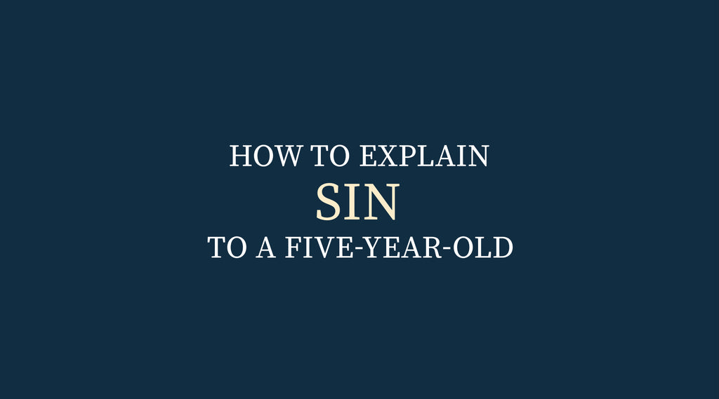 How To Explain Sin to a Five-Year-Old